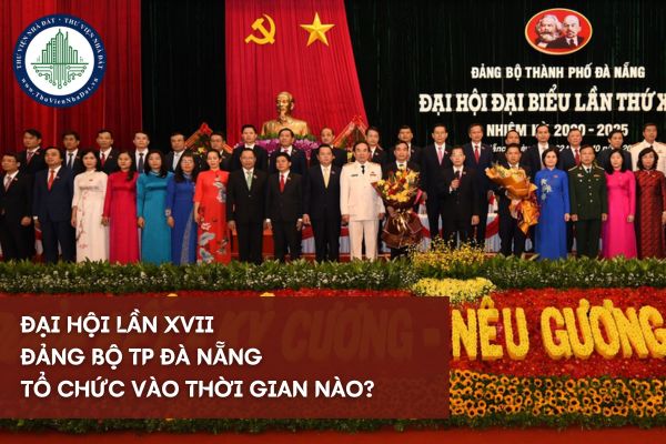 Đại hội lần thứ XVII Đảng bộ thành phố Đà Nẵng được tổ chức vào thời gian nào?