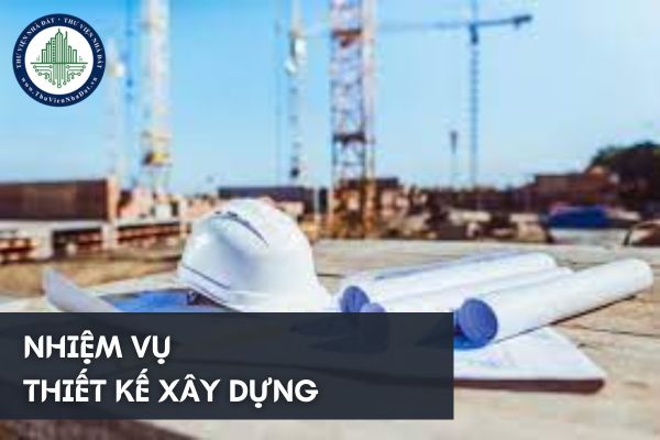 Nội dung chính của nhiệm vụ thiết kế xây dựng gồm mấy yếu tố?