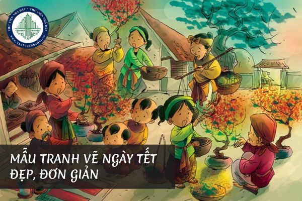 Vẽ tranh vẽ ngày tết đơn giản? Mẫu vẽ tranh ngày tết