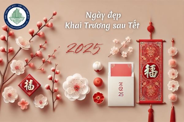 Ngày đẹp khai trương sau Tết? Ngày tốt khai trương sau Tết 2025?