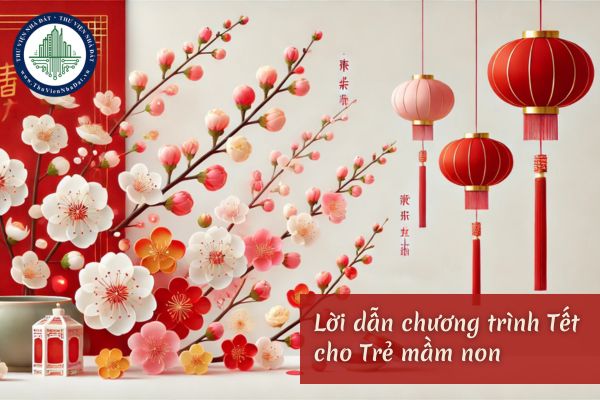 Lời dẫn chương trình văn nghệ xuân mầm non? Lời dẫn chương trình Tết cho trẻ mầm non