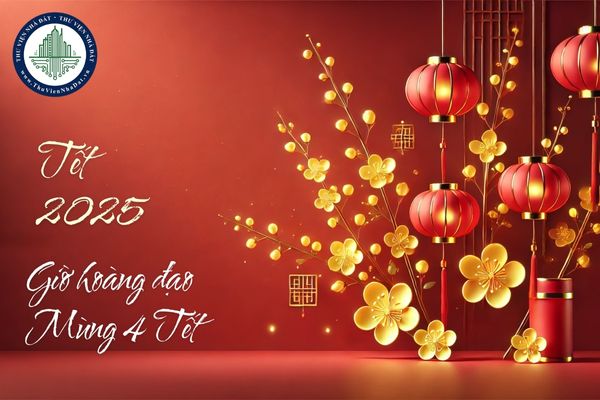 Giờ hoàng đạo mùng 4 tết? Giờ đẹp ngày mùng 4 tết? 