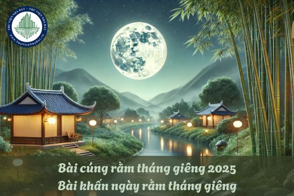 Bài cúng rằm tháng giêng 2025? Bài khấn ngày rằm tháng giêng?