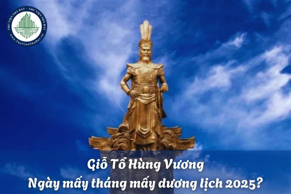 Giỗ Tổ Hùng Vương ngày mấy tháng mấy dương lịch 2025?