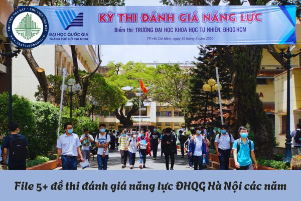 File 5+ đề thi đánh giá năng lực ĐHQG Hà Nội các năm