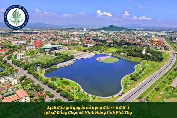 Lịch đấu giá quyền sử dụng đất 11 ô đất ở tại xứ Đồng Chục xã Vĩnh Hưng tỉnh Phú Thọ