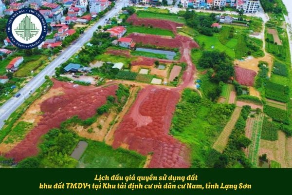 Lịch đấu giá quyền sử dụng đất khu đất TMDV1 tại Khu tái định cư và dân cư Nam, tỉnh Lạng Sơn