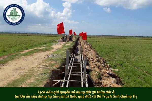 Lịch đấu giá quyền sử dụng đất 38 thửa đất ở tại Dự án xây dựng hạ tầng khai thác quỹ đất xã Bố Trạch tỉnh Quảng Trị