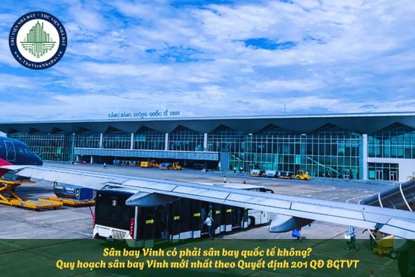 Sân bay Vinh có phải sân bay quốc tế không? Thông tin quy hoạch sân bay Vinh mới nhất theo Quyết định 201 QĐ BGTVT
