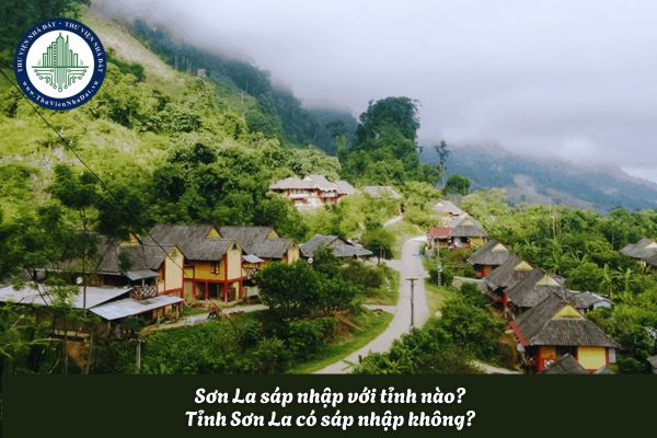 Sơn La sáp nhập với tỉnh nào? Danh sách sáp nhập tỉnh thành mới nhất