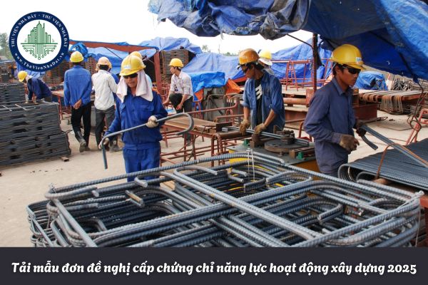 Tải mẫu đơn đề nghị cấp chứng chỉ năng lực hoạt động xây dựng 2025