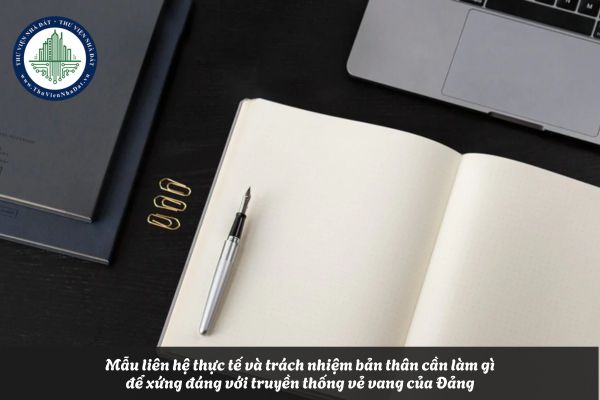 Mẫu liên hệ thực tế và trách nhiệm bản thân cần làm gì để xứng đáng với truyền thống vẻ vang của Đảng
