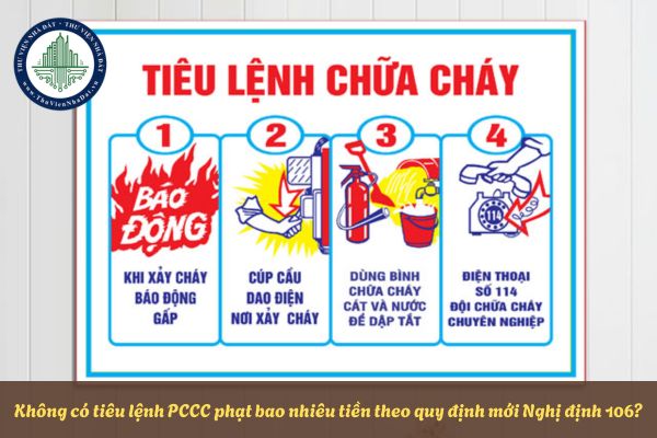 Không có tiêu lệnh PCCC phạt bao nhiêu theo quy định mới Nghị định 106?