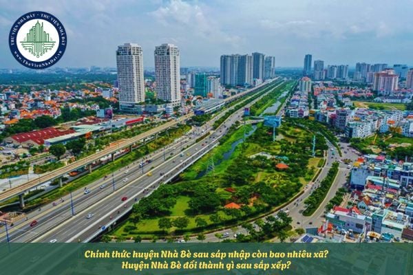 Chính thức huyện Nhà Bè sau sáp nhập còn bao nhiêu xã? Huyện Nhà Bè đổi thành gì sau sắp xếp?