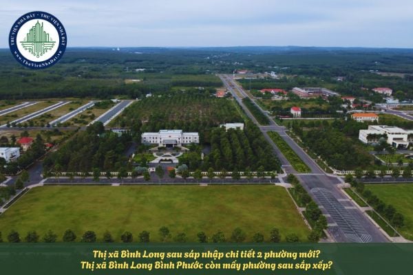 Thị xã Bình Long sau sáp nhập chi tiết 2 phường mới? Thị xã Bình Long Bình Phước còn mấy phường sau sắp xếp?