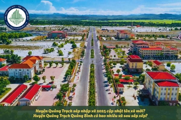 Huyện Quảng Trạch sáp nhập xã 2025 cập nhật tên xã mới? Huyện Quảng Trạch Quảng Bình có bao nhiêu xã sau sắp xếp?