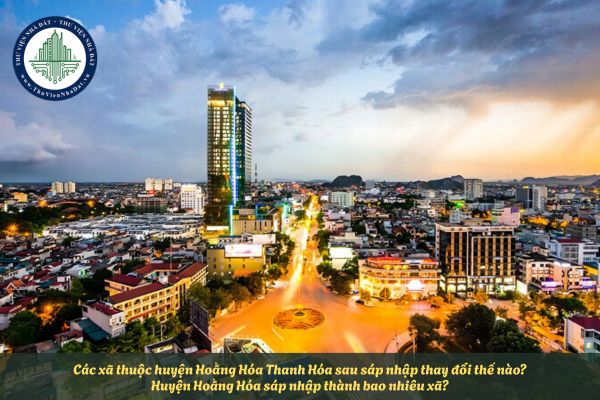 Các xã thuộc huyện Hoằng Hóa Thanh Hóa sau sáp nhập thay đổi thế nào? Huyện Hoằng Hóa sáp nhập thành bao nhiêu xã?