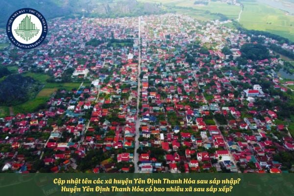 Cập nhật tên các xã huyện Yên Định Thanh Hóa sau sáp nhập? Huyện Yên Định Thanh Hóa có bao nhiêu xã sau sắp xếp?