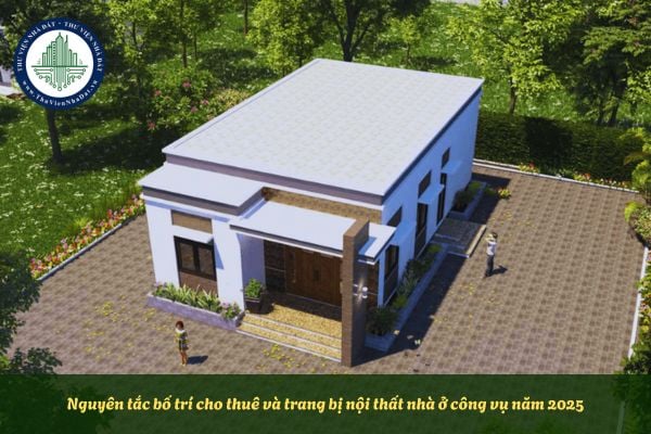 Nguyên tắc bố trí cho thuê và trang bị nội thất nhà ở công vụ năm 2025
