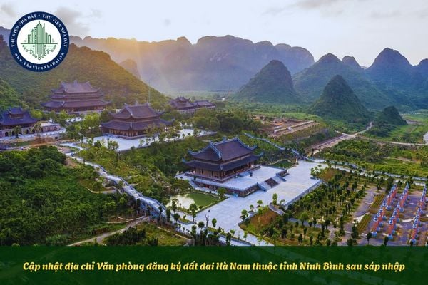 Cập nhật địa chỉ Văn phòng đăng ký đất đai Hà Nam thuộc tỉnh Ninh Bình sau sáp nhập