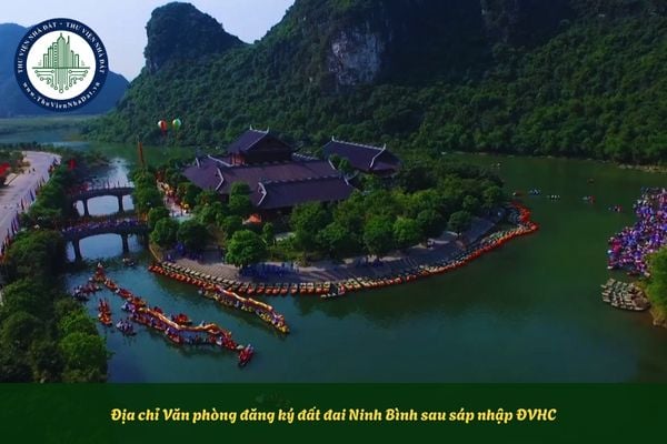Địa chỉ Văn phòng đăng ký đất đai Ninh Bình sau sáp nhập ĐVHC