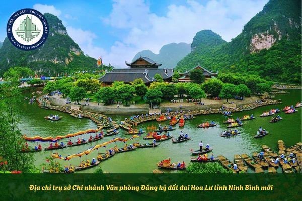 Địa chỉ trụ sở Chi nhánh Văn phòng Đăng ký đất đai Hoa Lư tỉnh Ninh Bình mới