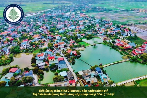Đổi tên thị trấn Ninh Giang sau sáp nhập thành gì? Thị trấn Ninh Giang Hải Dương sáp nhập tên gì từ 01 7 2025?