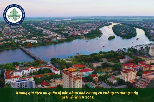 Khung giá dịch vụ quản lý vận hành nhà chung cư không có thang máy tại Huế từ 11 8 2025