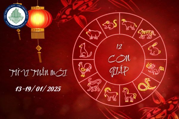 Tử vi 12 con giáp tuần mới 13 đến 19 tháng 1 năm 2025?