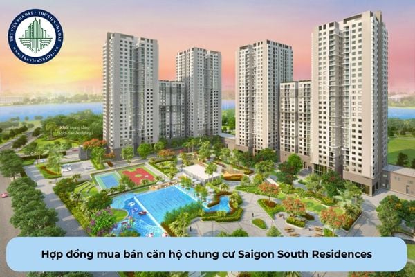 Hợp đồng mua bán căn hộ chung cư Saigon South Residences có hiệu lực pháp lý từ khi nào?
