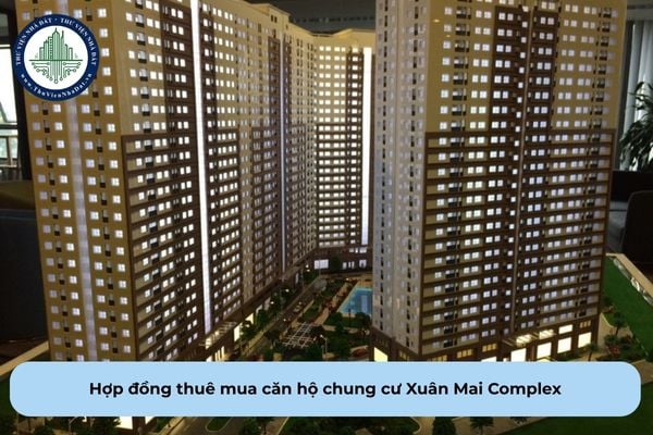 Hợp đồng thuê mua căn hộ chung cư Xuân Mai Complex có phải lập thành văn bản không?