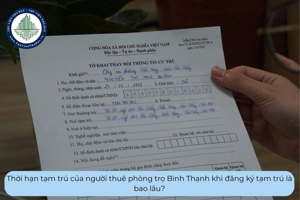 Thời hạn tạm trú của người thuê phòng trọ Bình Thạnh khi đăng ký tạm trú là bao lâu?