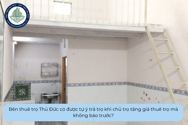 Bên thuê trọ Thủ Đức có được tự ý trả trọ khi chủ trọ tăng giá thuê trọ mà không báo trước?