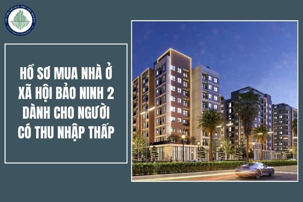 Người có thu nhập thấp tại tỉnh Quảng Trị muốn mua nhà ở xã hội Bảo Ninh 2 cần chuẩn bị hồ sơ gồm những giấy tờ gì?