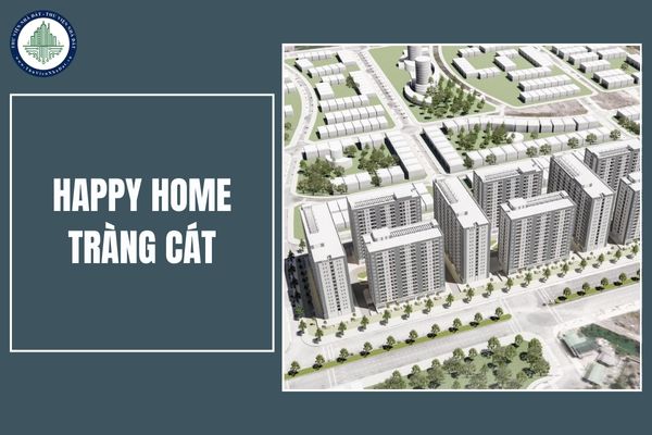 Đối tượng nào được mua nhà ở xã hội tại Happy Home Tràng Cát Hải Phòng? Giá bán nhà ở xã hội tại Vinhomes Hải Phòng là bao nhiêu?