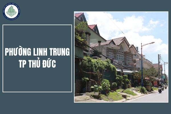 Phường Linh Trung TP Thủ Đức (cũ) đổi thành gì sau khi sắp xếp đơn vị hành chính? 