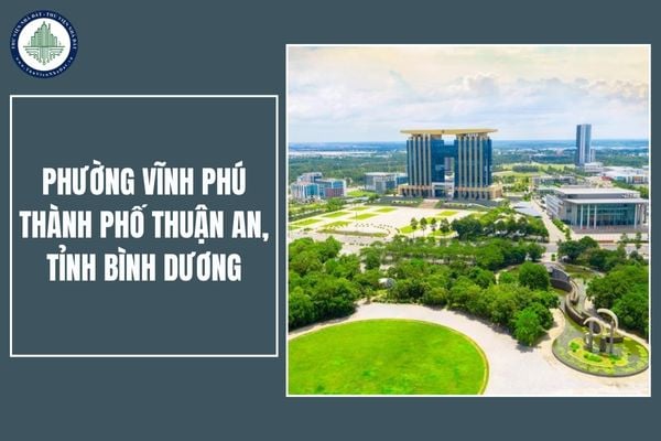 Phường Vĩnh Phú thành phố Thuận An tỉnh Bình Dương cũ đổi tên thành gì sau sắp xếp đơn vị hành chính?