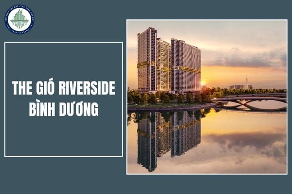 Dự án The Gió Riverside Bình Dương có quy mô như thế nào? Hệ thống tiện ích của dự án The Gió Riverside có gì nổi bật?