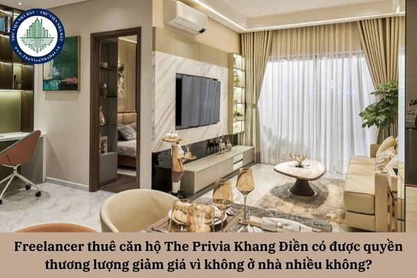 Freelancer thuê căn hộ The Privia Khang Điền có được quyền thương lượng giảm giá vì không ở nhà nhiều không?