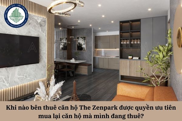 Khi nào bên thuê căn hộ The Zenpark được quyền ưu tiên mua lại căn hộ mà mình đang thuê?
