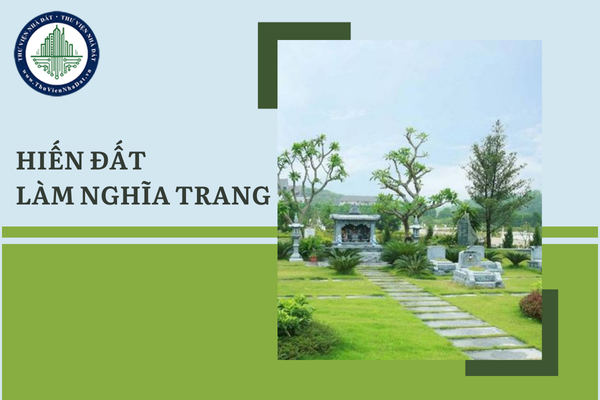 Hiến đất làm nghĩa trang từ năm 1960, giờ có đòi lại được không?