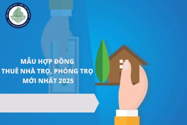 Mẫu hợp đồng đặt cọc thuê phòng trọ, nhà trọ mới nhất năm 2025