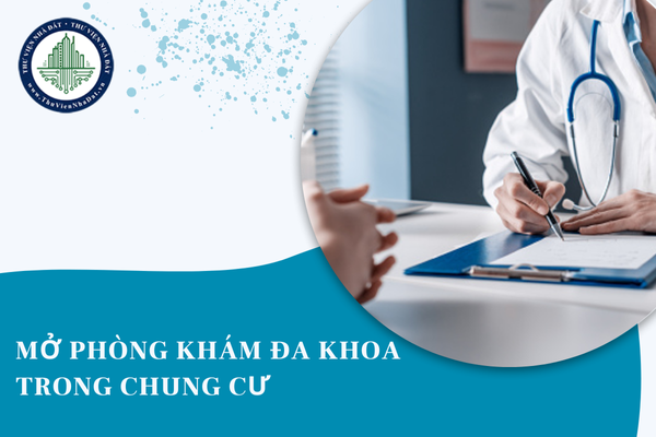 Tổ chức trong nước có được mở phòng khám đa khoa bằng cách thuê mặt bằng dịch vụ thương mại trong khu chung cư không?