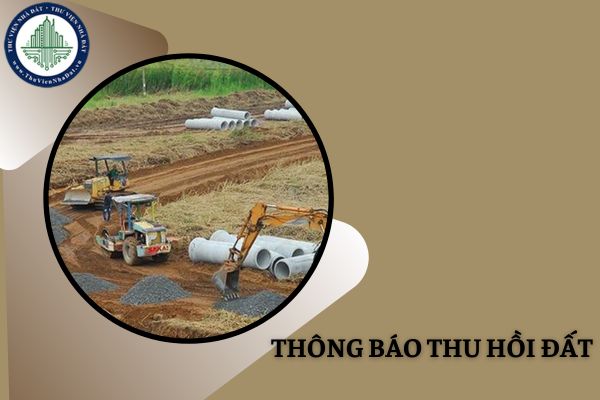 Năm 2025, khi nào người dân nhận được thông báo thu hồi đất?