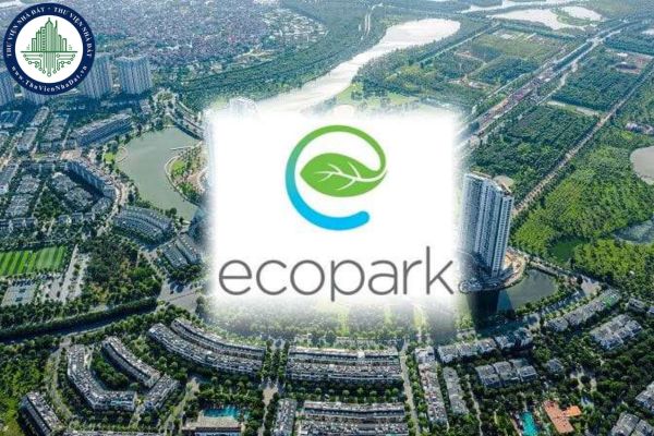 Tổng hợp những dự án bất động sản nổi bật của tập đoàn Ecopark