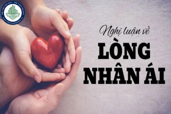 Chọn lọc mẫu bài văn nghị luận về lòng nhân ái lớp 10 hay