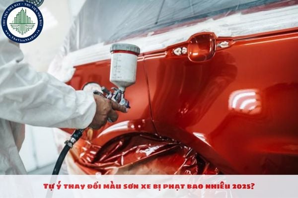Tự ý thay đổi màu sơn xe bị phạt bao nhiêu 2025?