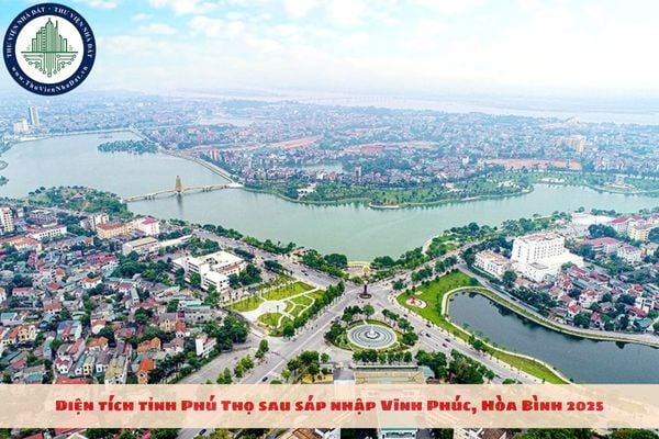 Diện tích tỉnh Phú Thọ sau sáp nhập Vĩnh Phúc, Hòa Bình 2025