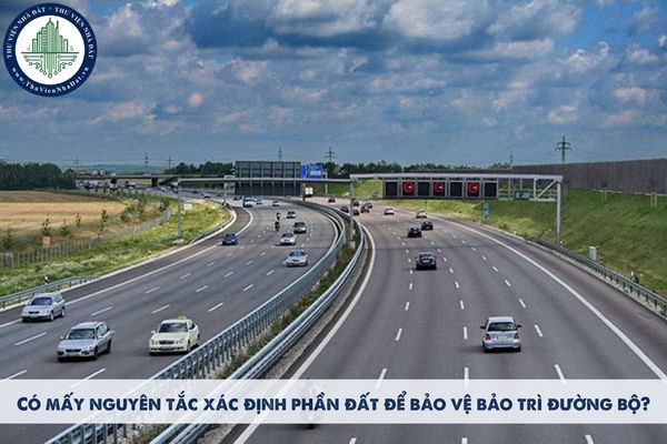 Có mấy nguyên tắc xác định phần đất để bảo vệ bảo trì đường bộ?