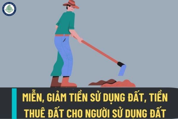 Người sử dụng đất được miễn, giảm tiền sử dụng đất, tiền thuê đất trong những trường hợp nào?